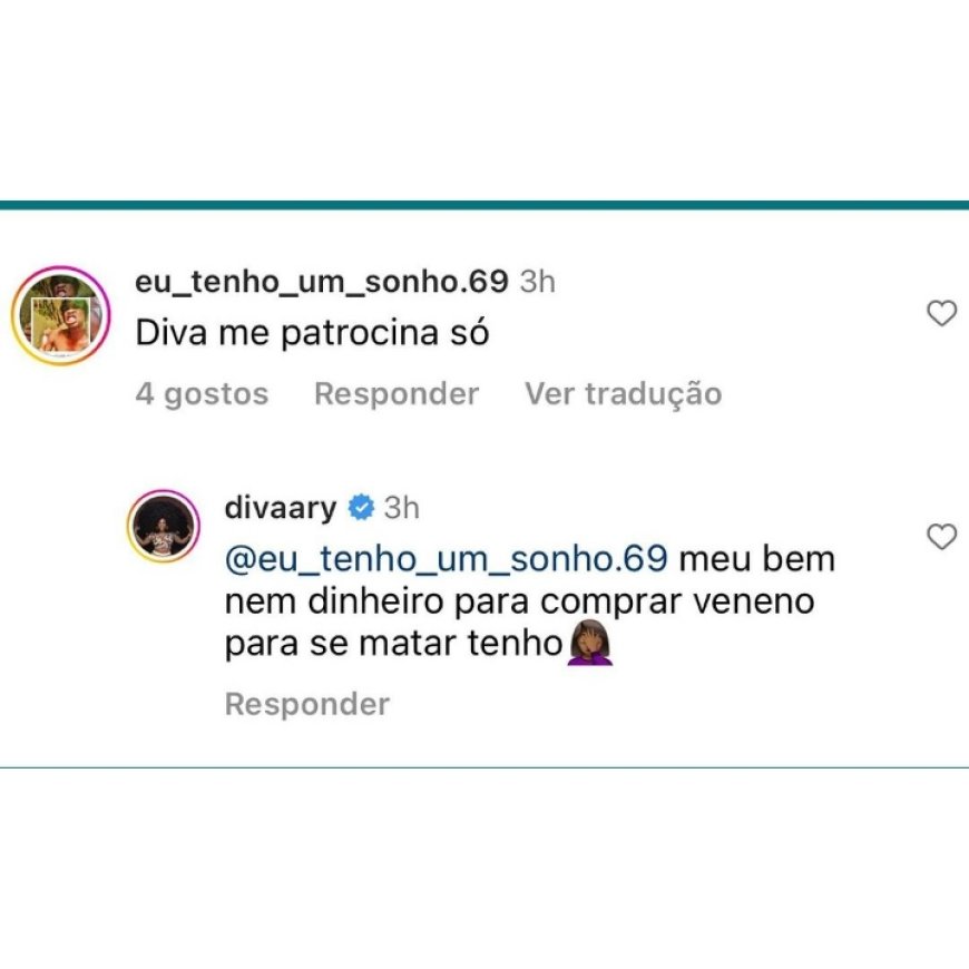 Fã pede patrocínio à Ary e artista responde "Mirmã, nen dinheiro comprar veneno pra se matar tenho"