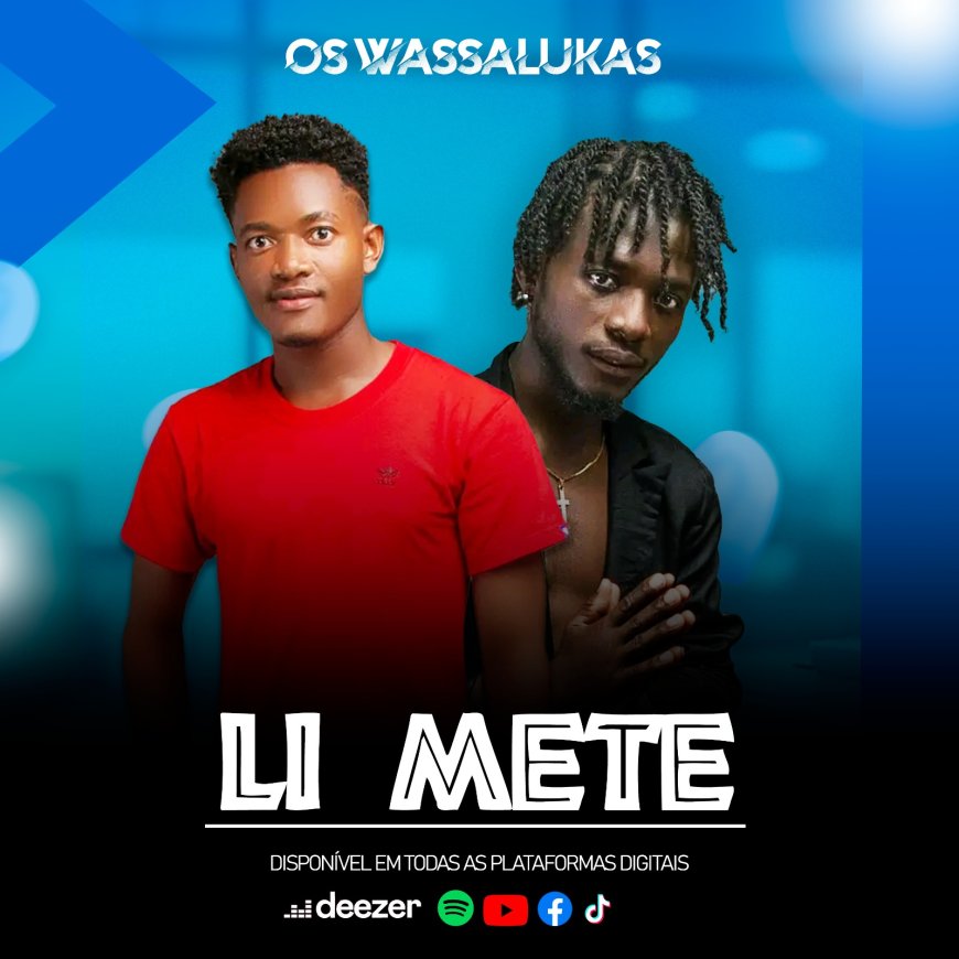 Os Wassalukas gera reações com nova música "Li Mete"